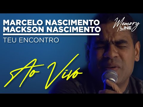 Marcelo Nascimento - Teu Encontro Ft. Mackson Nascimento (Ao Vivo)