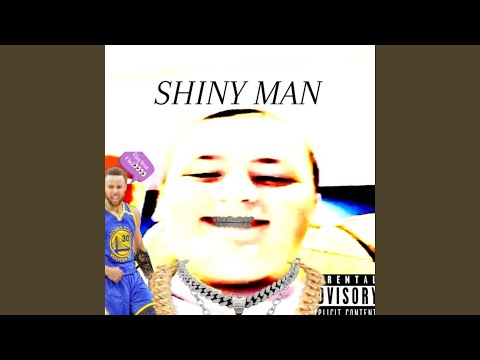 SHINY MAN