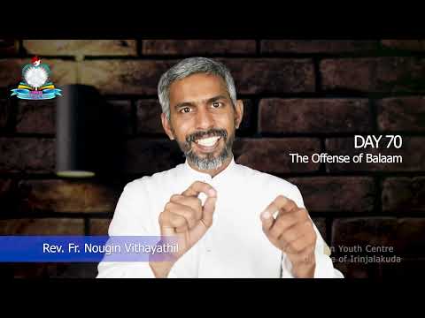Day 70: The Offense of Balaam I സംഖ്യ 22, നിയമാവര്‍ത്തനം 23; സങ്കീർത്തനങ്ങൾ 105