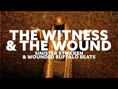 THE WITNESS AND THE WOUND - SINISTER STRICKEN