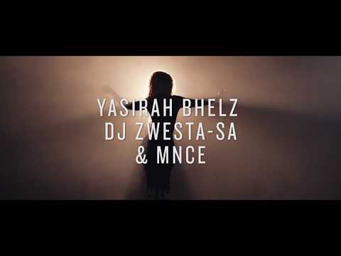 We Rise-Dj Zwesta SA,Yasirah Bhelz & Mnce.