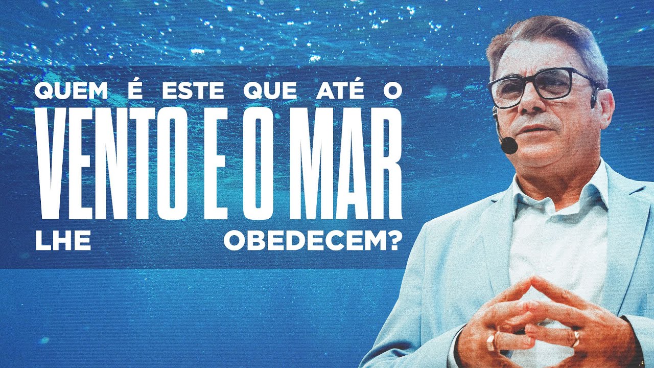 Quem é Este que Até o Vento e o Mar lhe Obedecem? | Silvio Galli