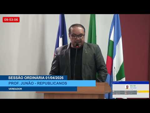  SESSÃO DIA 01/04/2026 – II PRONUNCIAMENTO DO VEREADOR PROF. JUNÃO