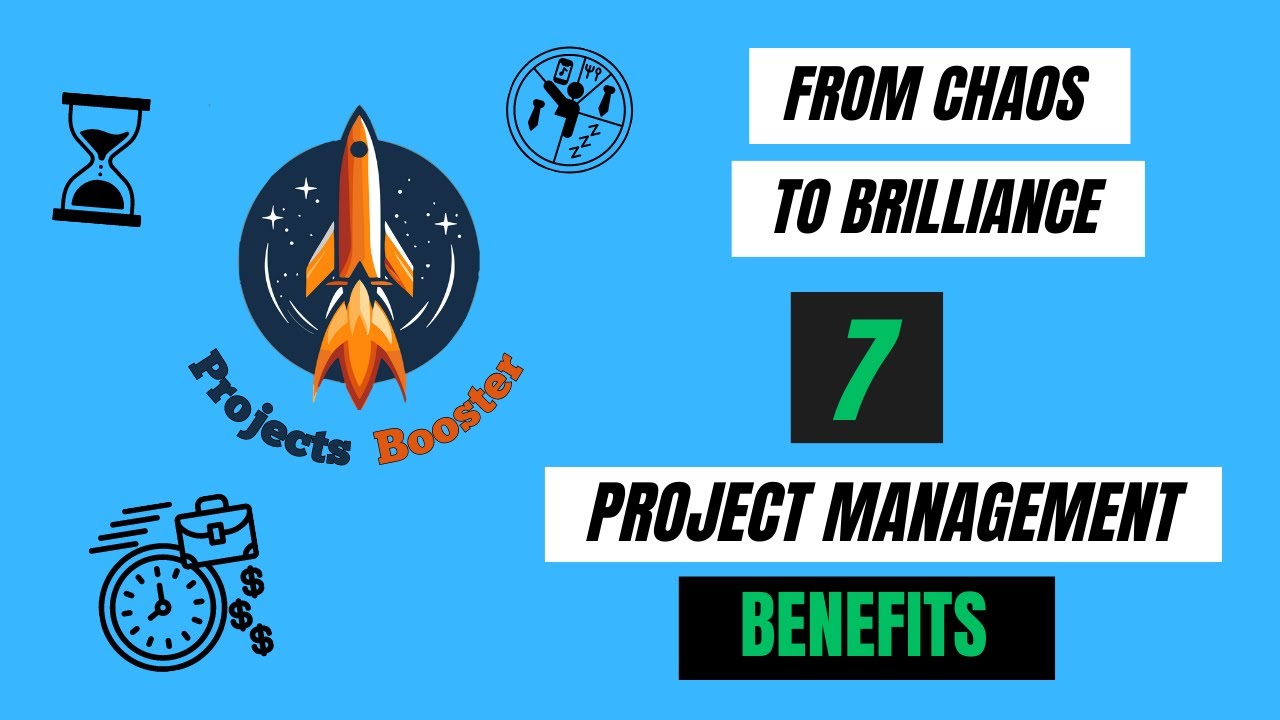 7 Benefits of Implementing Effective Project Management- Why to Invest?