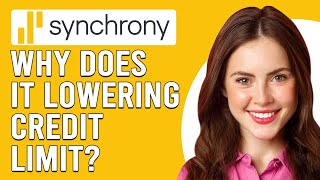 Why Does Synchrony Keep Lowering Your Credit Limit (How Do I Increase My Synchrony Credit Limit)