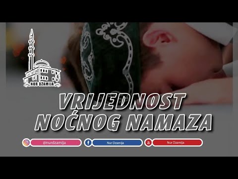 VRIJEDNOST NOĆNOG NAMAZA - hfz. Adnan ef. Dupljak