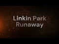 Linkin Park - 06 Runaway (Lyrics)