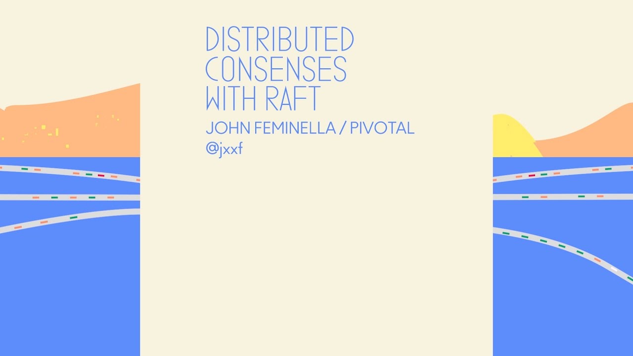 Distributed Consensus with Raft - CodeConf 2016