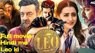 Download lagu LEO Full South Movie In Hindi Dubbed | Vijay Thalapathy || Nayanthara || Sanjay Dutt mp3