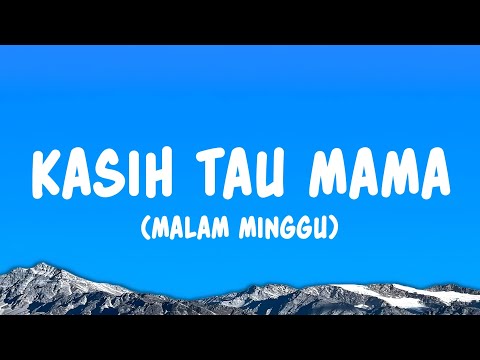 Kasih Tau Mama (Malam Minggu) - Rombongan Bodonk Koplo (Lyrics)