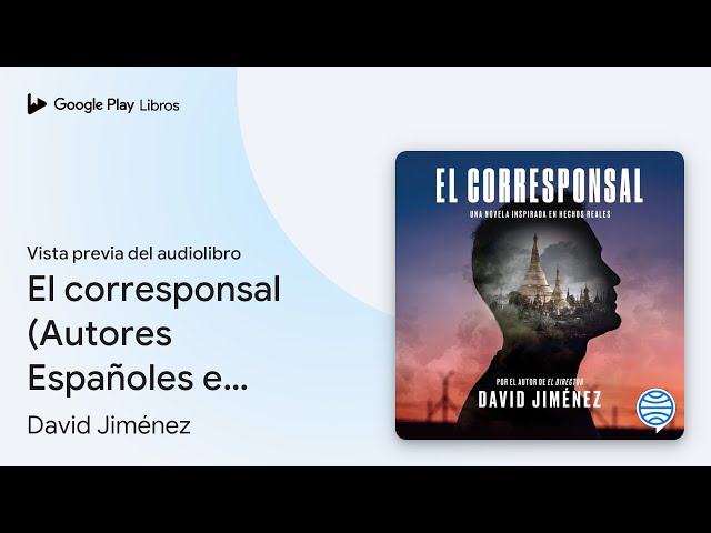 Vídeo relacionado con El corresponsal (Autores Españoles e Iberoamericanos)