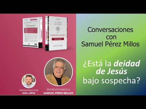¿Por Qué JESUS es DIOS? ¿Qué dice la BIBLIA? | Curso de Cristologia con Samuel Pérez Millos