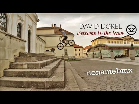 No Name BMX | David Dorel | Welcome to the Team