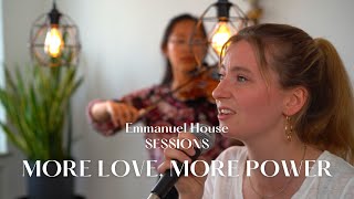 More Love, More Power - Cover - Emmanuel House Sessions feat. Gunnar &amp; Theresa feat. Kieu