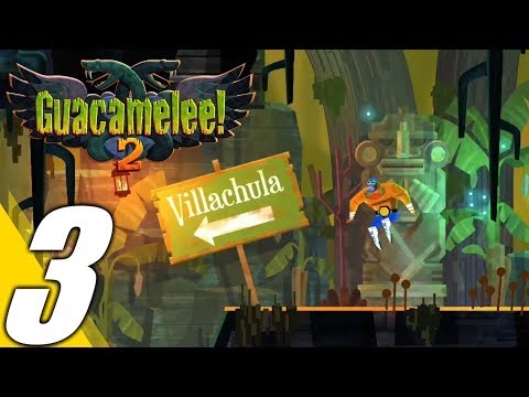 Guacamelee! 2 - Gameplay Walkthrough Part 3: Los Manglares