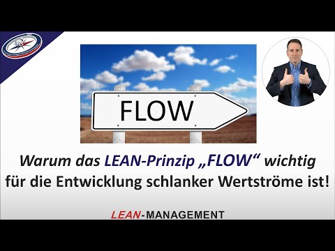 FLOW - Warum dieses LEAN-Prinzip wichtig für die Entwicklung schlanker Wertströme ist!