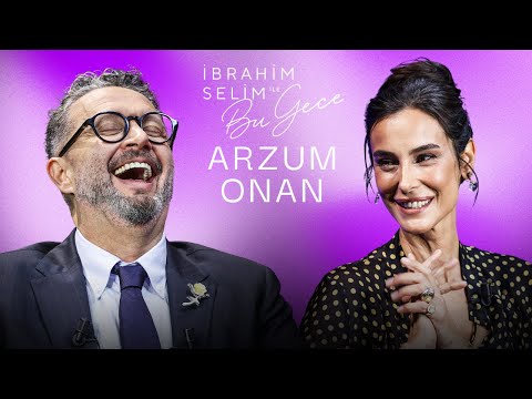 Sadece Güzel Değilim Ben! "ARZUM ONAN" - İbrahim Selim ile Bu Gece 7. Sezon 7. Bölüm