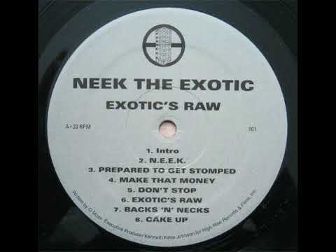 Neek The Exotic - Exotic's Raw (Ft. Large Professor) [2003]