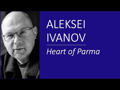 Ivanov, Aleksei: Heart of Parma