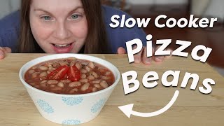 PIZZA + BEANS = 😋 Slow Cooker Pizza Beans