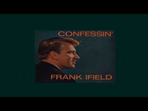 Frank Ifield ~ I'm Confessin' (That I Love You) ~ Stereo