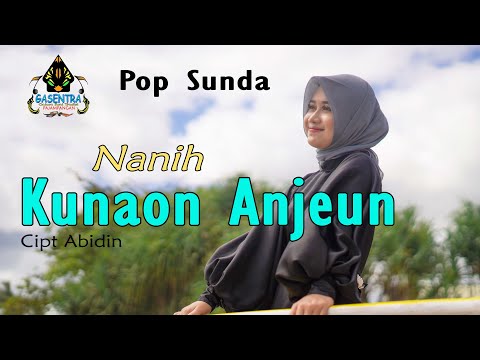 NANIH - KUNAON ANJEUN (Pop Sunda Cover)