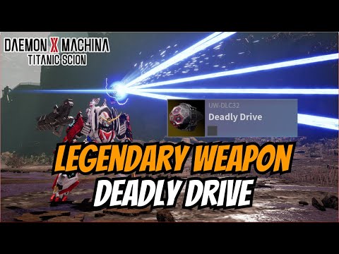 EASILY get the LEGENDARY WEAPON DEADLY DRIVE in Daemon X Machina Titanic Scion!
