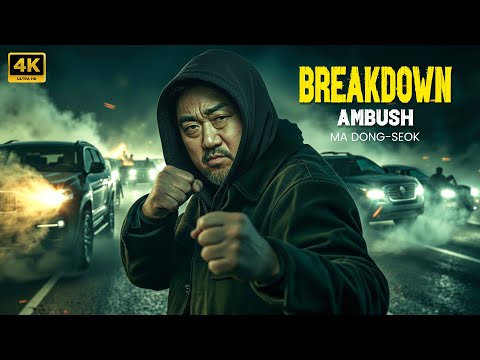 BREAK DOWN AMBUSH : Ma Dong-Seok : ACTION MOVIE 2025 | 4K | Survival - Thriller | Adventure MOVIE