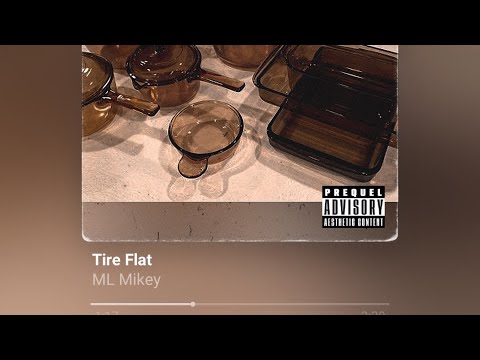 ML Mikey- Tire Flat (Official Audio)