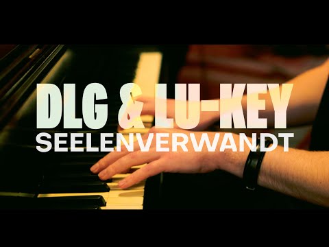 DLG & Lu-key - SEELENVERWANDT (AKUSTIK VERSION)