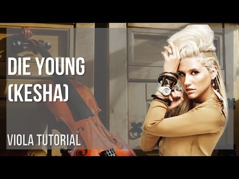 How to play Die Young by Kesha on Viola (Tutorial)