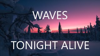 Tonight Alive - Waves (Lyrics)