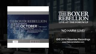 The Boxer Rebellion - No Harm (Live at the Forum)