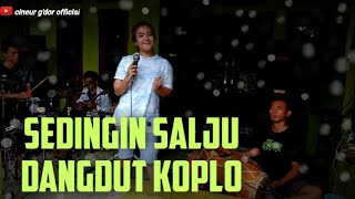 Download lagu SEDINGIN SALJU || DANGDUT KOPLO || CINEUR GDOR || SESI LATIHAN mp3