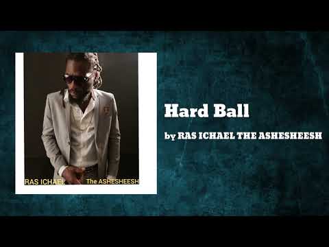 Hard Ball - RAS ICHAEL THE ASHESHEESH
