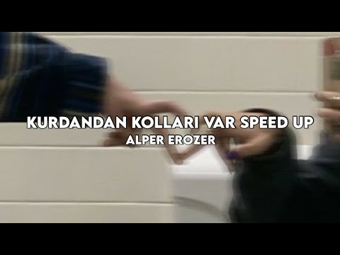 Alper Erözer - Kürdandan Kolları Var Lyrics (speed up/hızlı versiyon)
