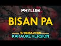 BISAN PA - Phylum (KARAOKE Version)