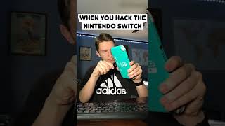 When you Hack the Nintendo Switch