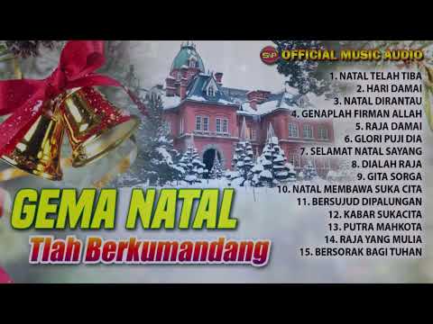 Natal Telah Tiba - Gema Natal Berkumandang I Lagu Rohani Natal I Pop Rohani (Official Music Audio)