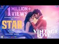 STAR Vintage Love Video Kavin Elan Yuvan Shankar Raja Lal Aaditi Pohankar Preity Mukhundhan