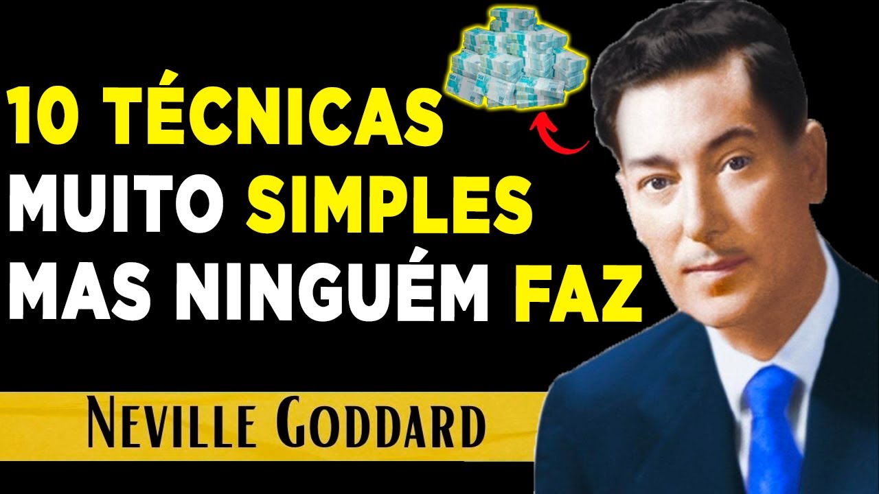 🚀 AS 10 TÉCNICAS MAIS PODEROSAS DE MANIFESTAÇÃO DE NEVILLE GODDARD | LEI DA ATRAÇÃO 🙏🌟🙏