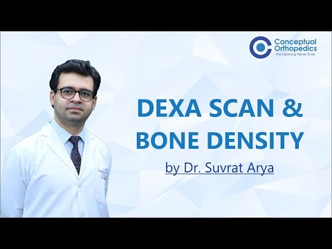 Dexa scan and Bone Density by Dr. Suvrat Arya @ConceptualOrthopedics