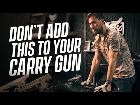 Don’t Add This To Your Carry Gun (Former Navy SEAL Explains)