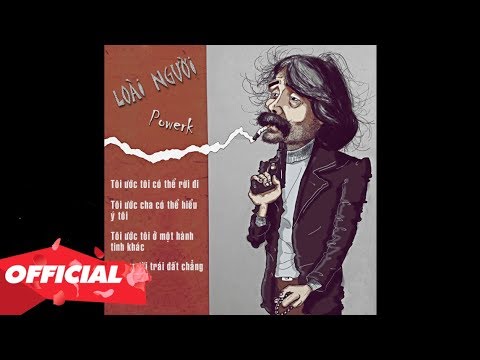 Loài người - Powerk