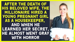 After the death of his beloved wife, the millionaire hired a young pregnant girl as a housekeepe