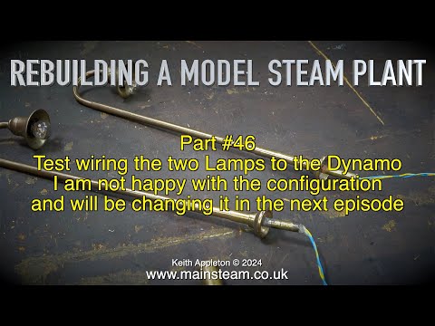 REBUILDING A MODEL STEAM ENGINE PLANT - PART #46
