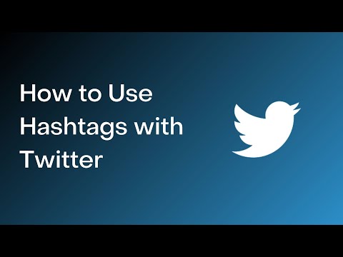 Use Hashtags With Twitter