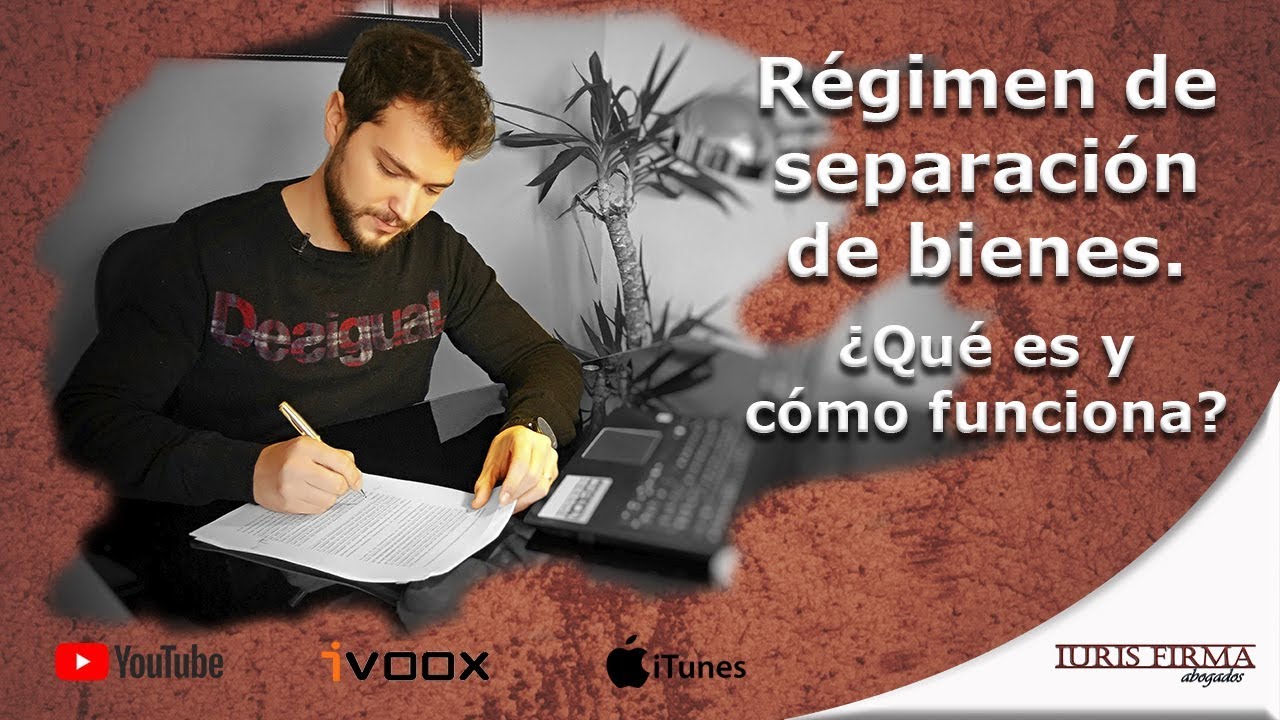 Régimen de separación de bienes. ¿Qué es y cómo funciona