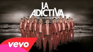 El Viejon - La Adictiva - Banda San Jose De Mesillas - Letra - (Audio) - 2015