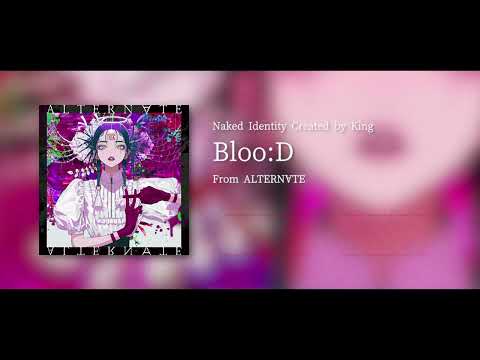 Naked Identity Created by King - Bloo:D (Official Audio)